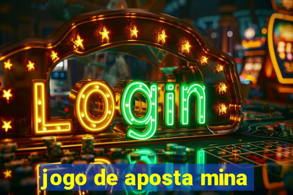 jogo de aposta mina