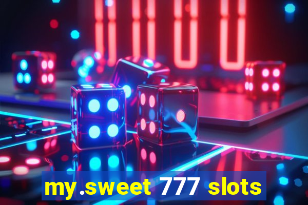 my.sweet 777 slots