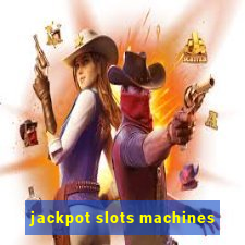 jackpot slots machines