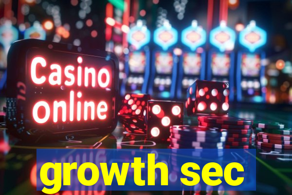 growth sec