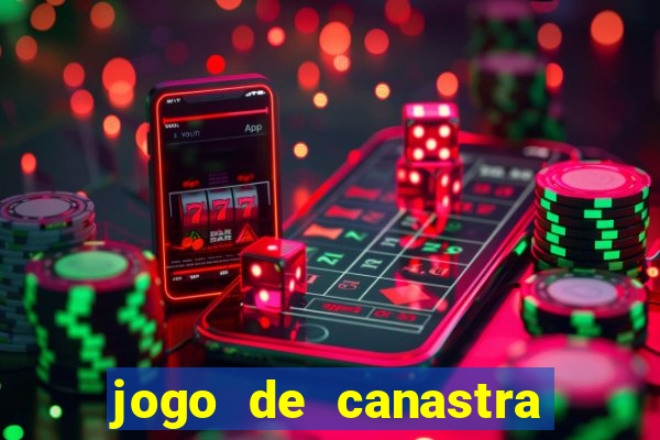 jogo de canastra valendo dinheiro