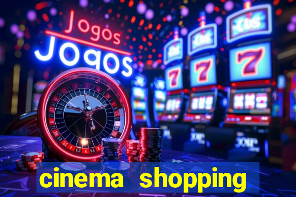 cinema shopping conquista sul