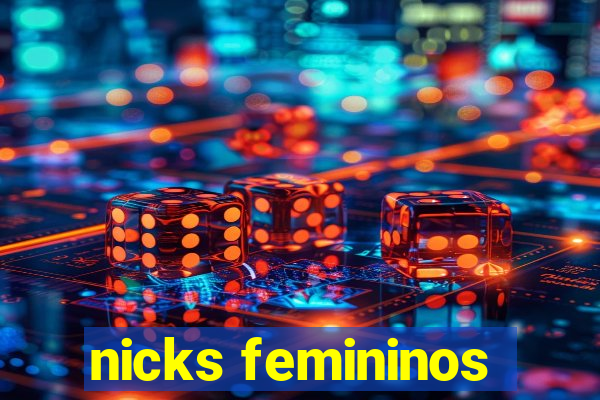 nicks femininos