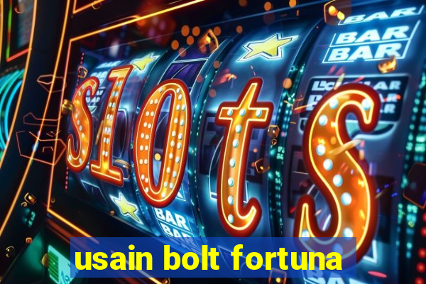 usain bolt fortuna