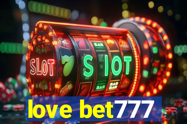 love bet777