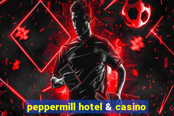 peppermill hotel & casino