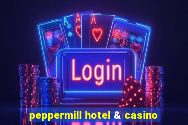 peppermill hotel & casino