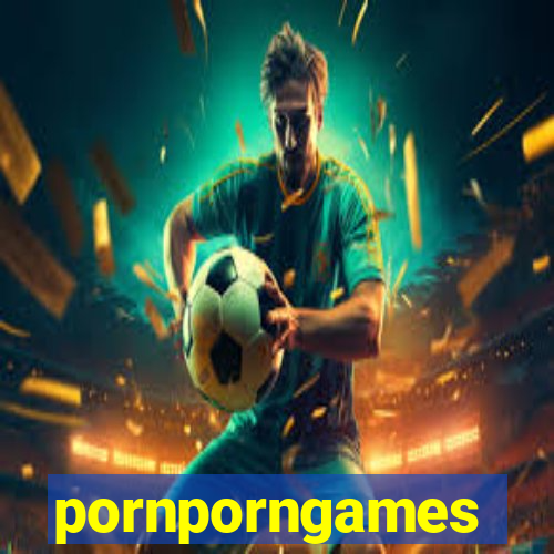 pornporngames