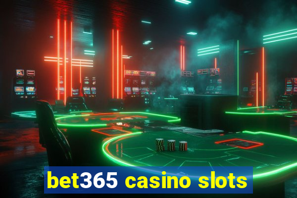 bet365 casino slots