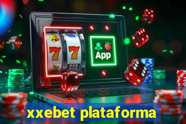 xxebet plataforma