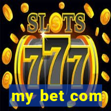 my bet com