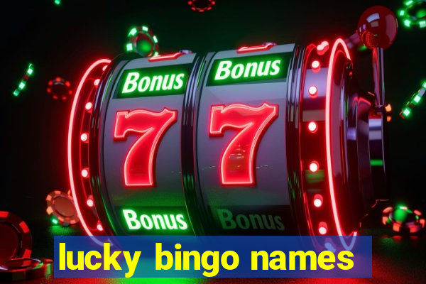 lucky bingo names