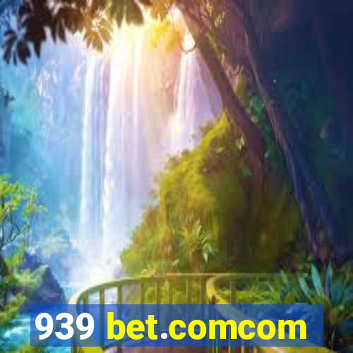 939 bet.comcom