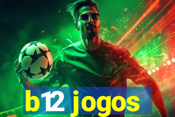 b12 jogos