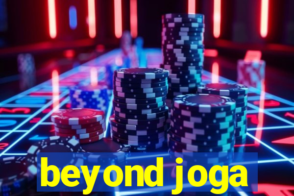 beyond joga