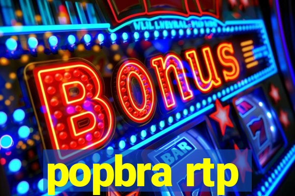 popbra rtp