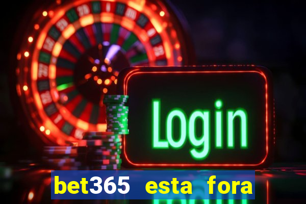 bet365 esta fora do ar