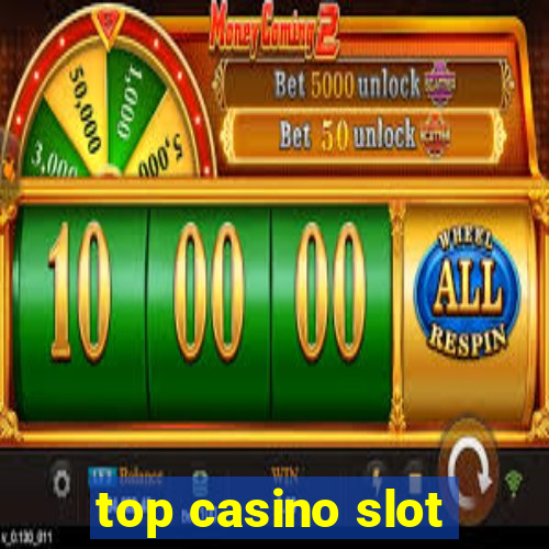 top casino slot