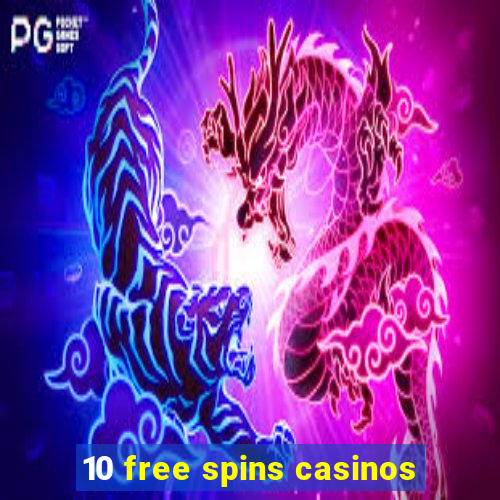 10 free spins casinos