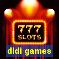 didi games