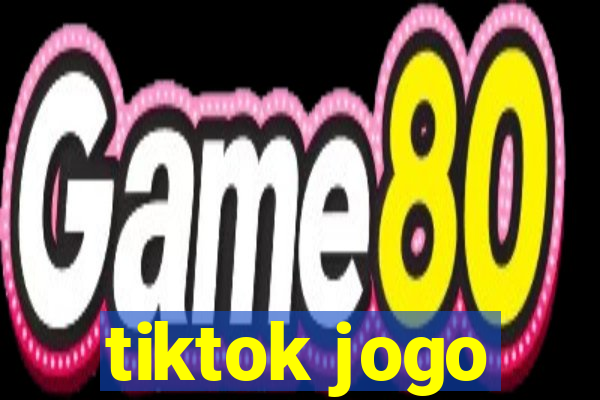 tiktok jogo