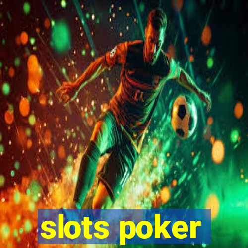 slots poker