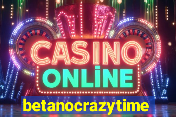 betanocrazytime