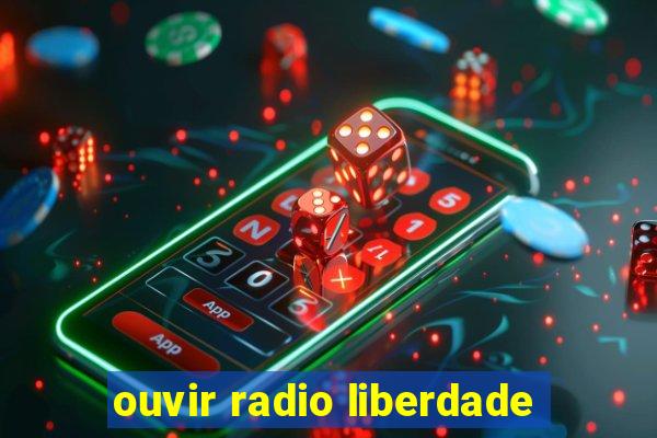 ouvir radio liberdade