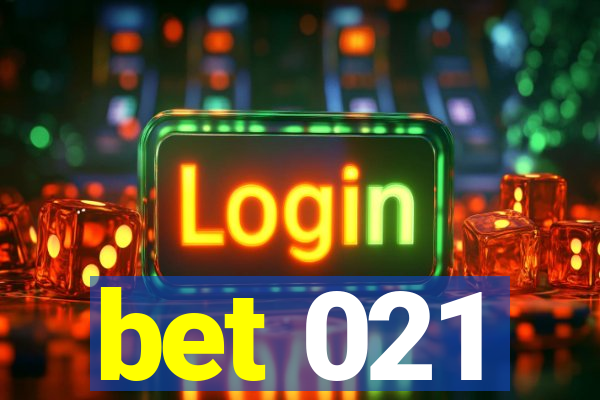 bet 021