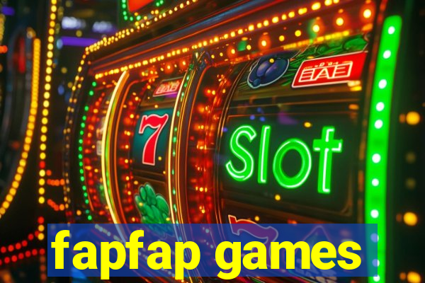 fapfap games