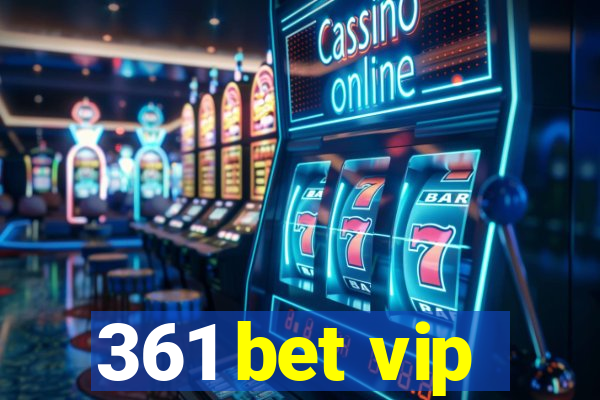 361 bet vip