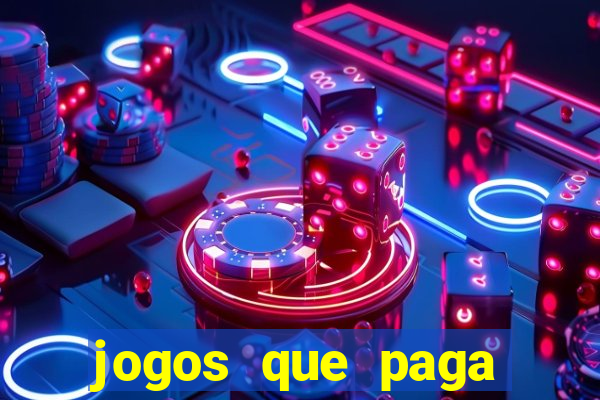 jogos que paga dinheiro sem depositar