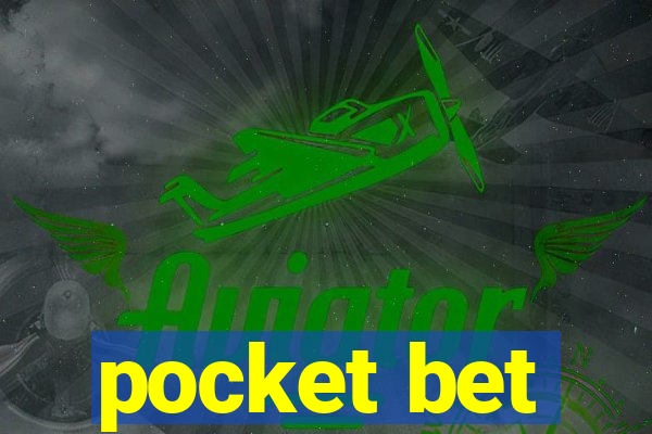 pocket bet