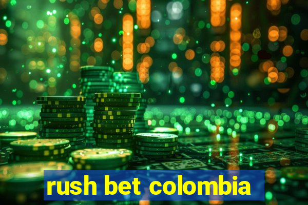 rush bet colombia