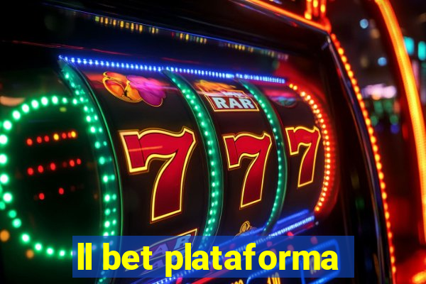 ll bet plataforma