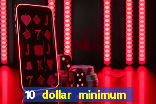 10 dollar minimum deposit usa online casino