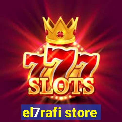 el7rafi store