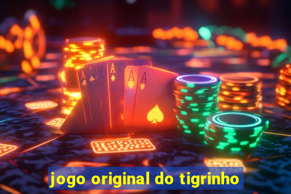 jogo original do tigrinho