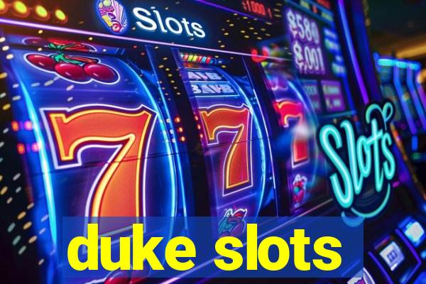 duke slots