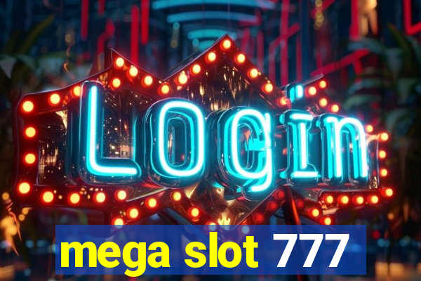 mega slot 777