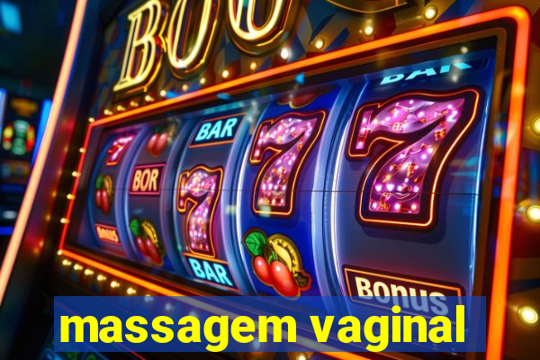 massagem vaginal