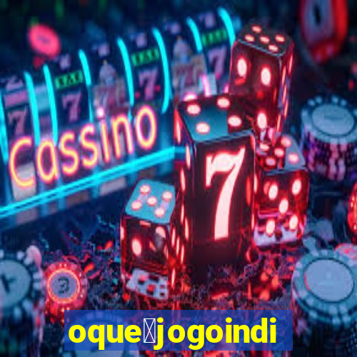 oque茅jogoindie