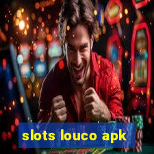 slots louco apk