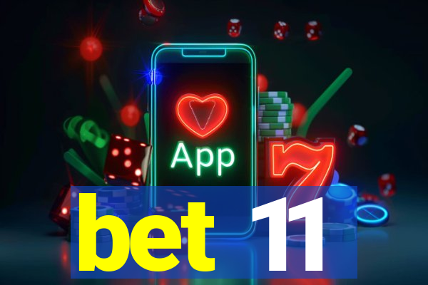 bet 11