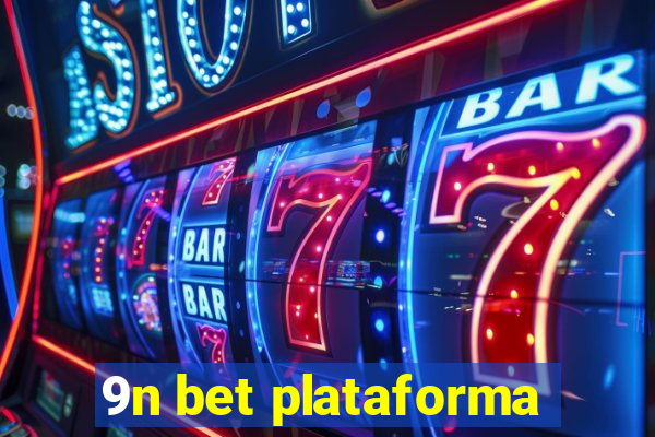 9n bet plataforma