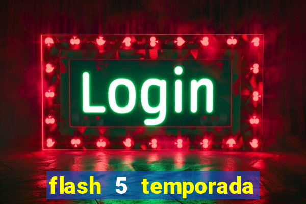 flash 5 temporada ep 9 continua em arrow