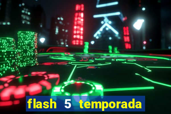 flash 5 temporada ep 9 continua em arrow