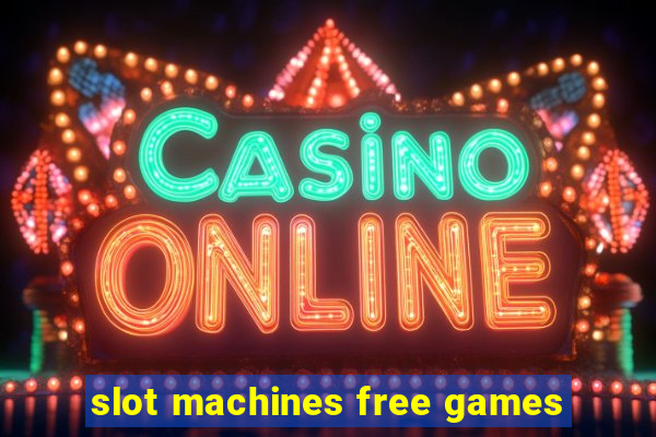 slot machines free games