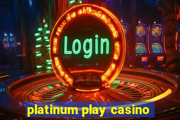 platinum play casino