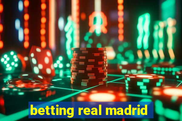 betting real madrid